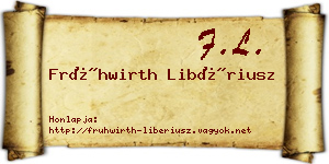 Frühwirth Libériusz névjegykártya